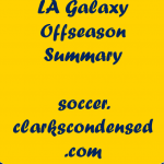 LA Galaxy Offseason Summary